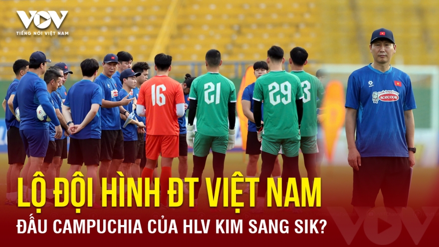 Tin bóng đá 19-3: Lộ đội hình ĐT Việt Nam đấu Campuchia của HLV Kim Sang Sik?